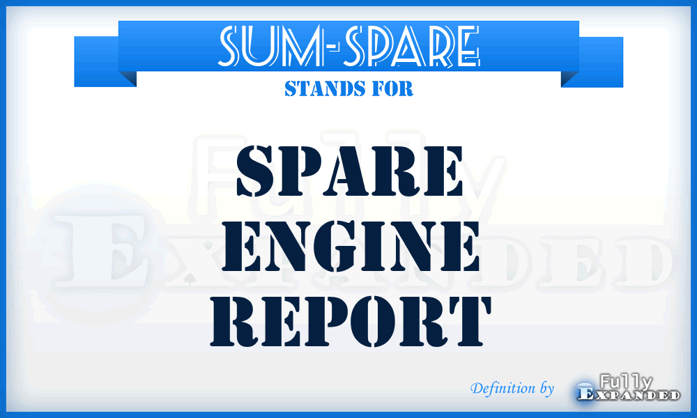 SUM-SPARE - spare engine report