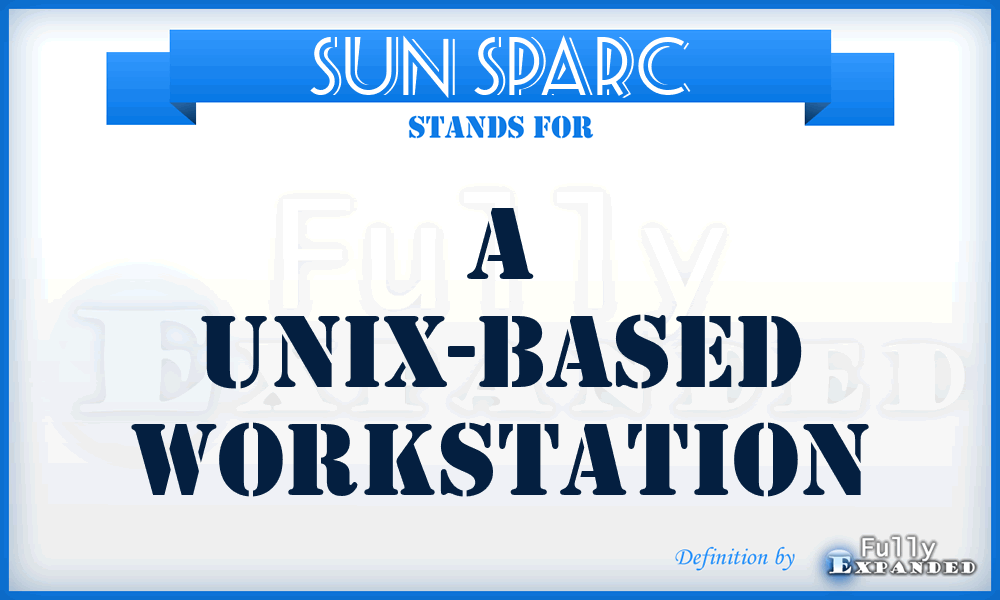 SUN SPARC - a UNIX-based workstation