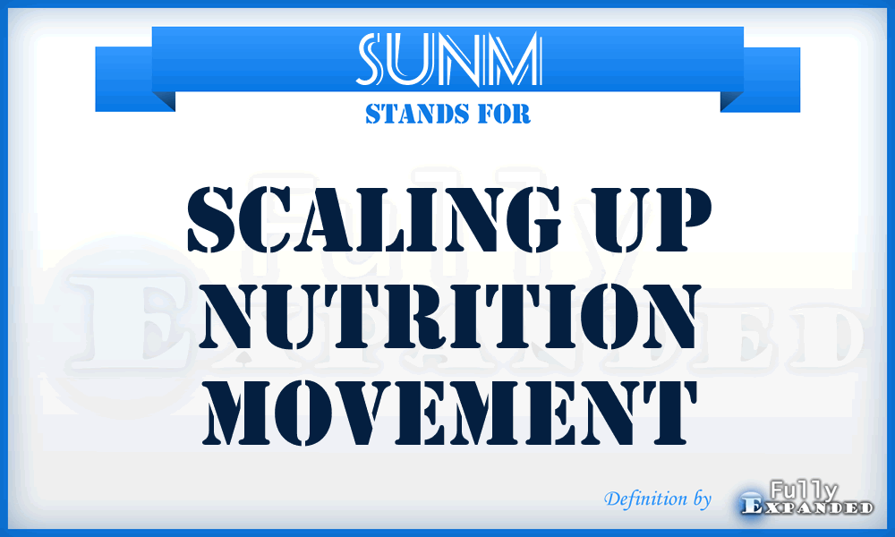 SUNM - Scaling Up Nutrition Movement