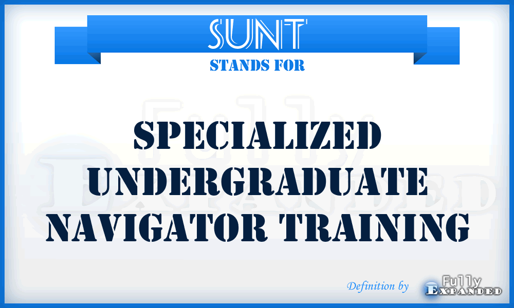 SUNT - specialized undergraduate navigator training