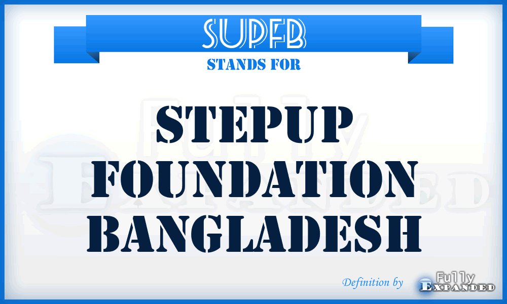 SUPFB - StepUP Foundation Bangladesh