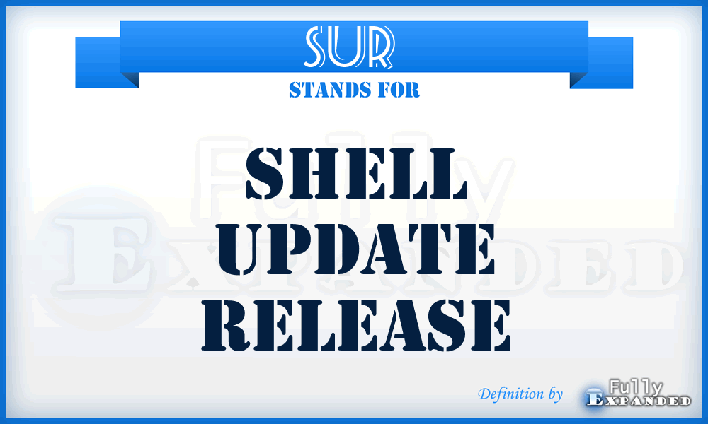 SUR  - shell update release