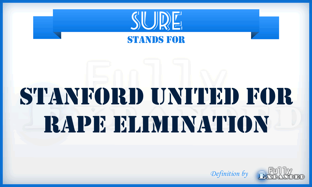 SURE - Stanford United for Rape Elimination