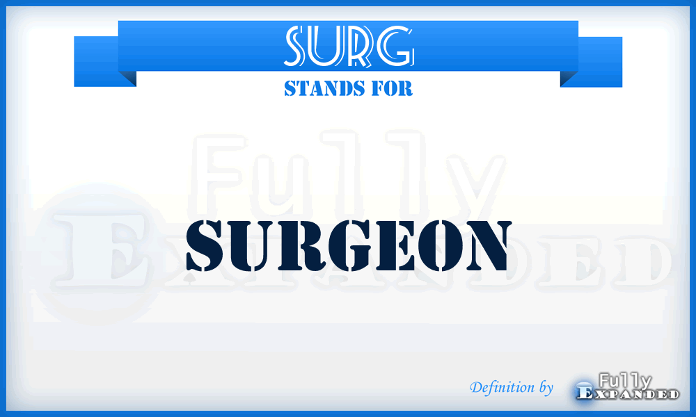 SURG - surgeon