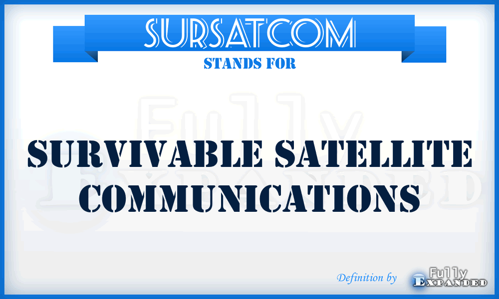 SURSATCOM - survivable satellite communications