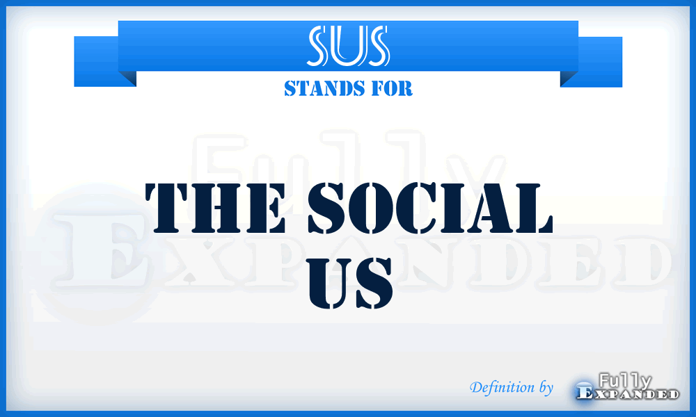 SUS - The Social US