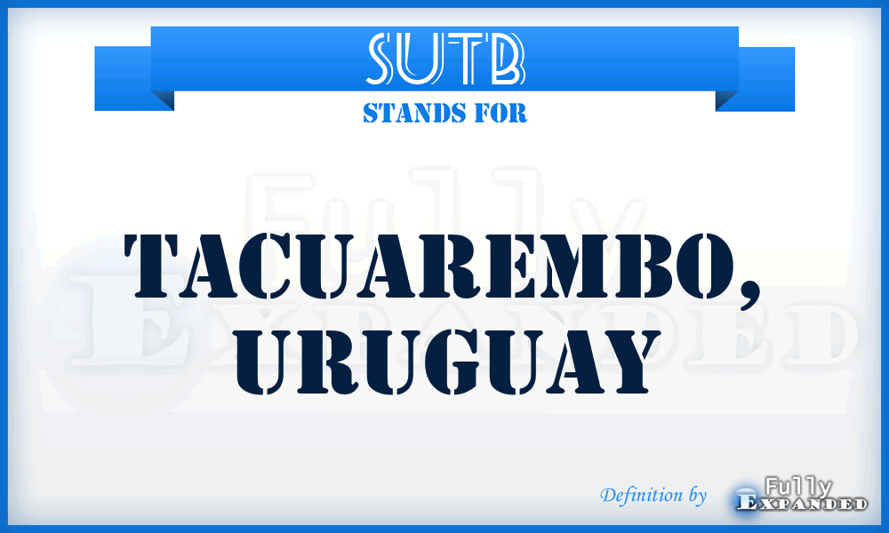 SUTB - Tacuarembo, Uruguay