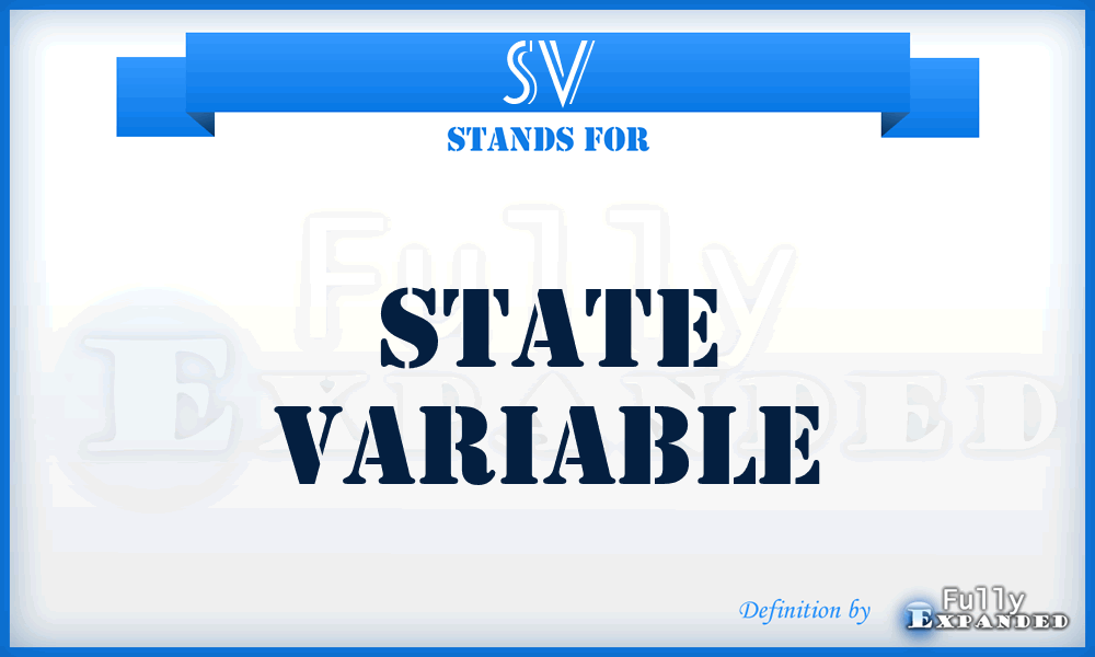 SV - State Variable