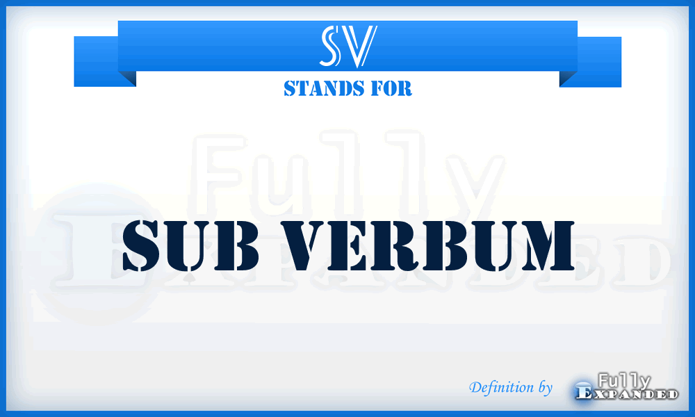 SV - Sub Verbum