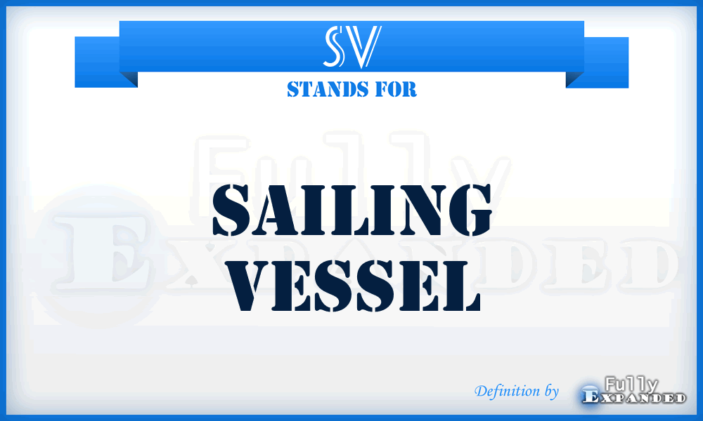 SV - Sailing Vessel