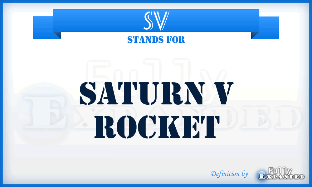 SV - Saturn V Rocket