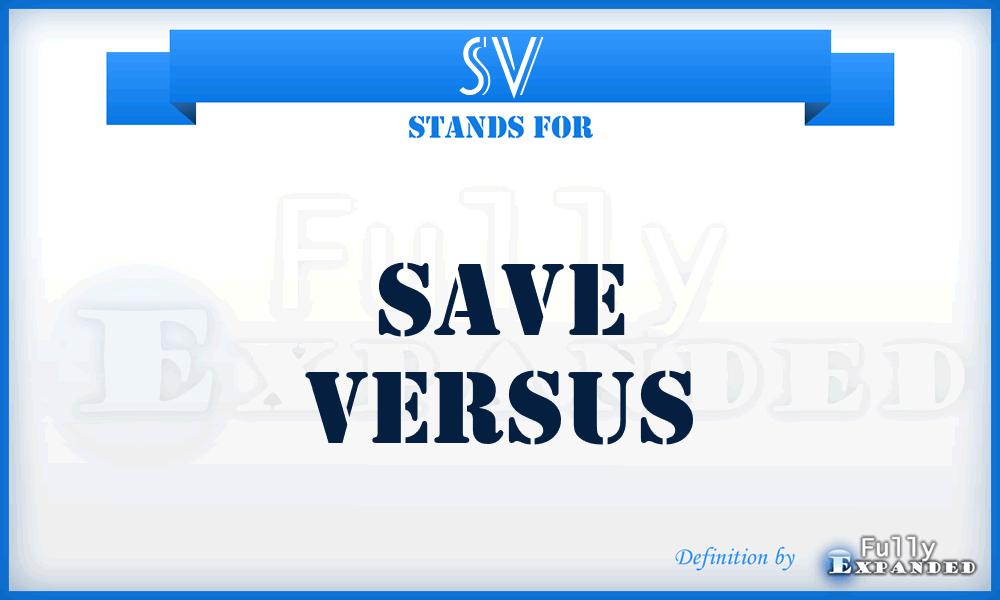 SV - Save Versus