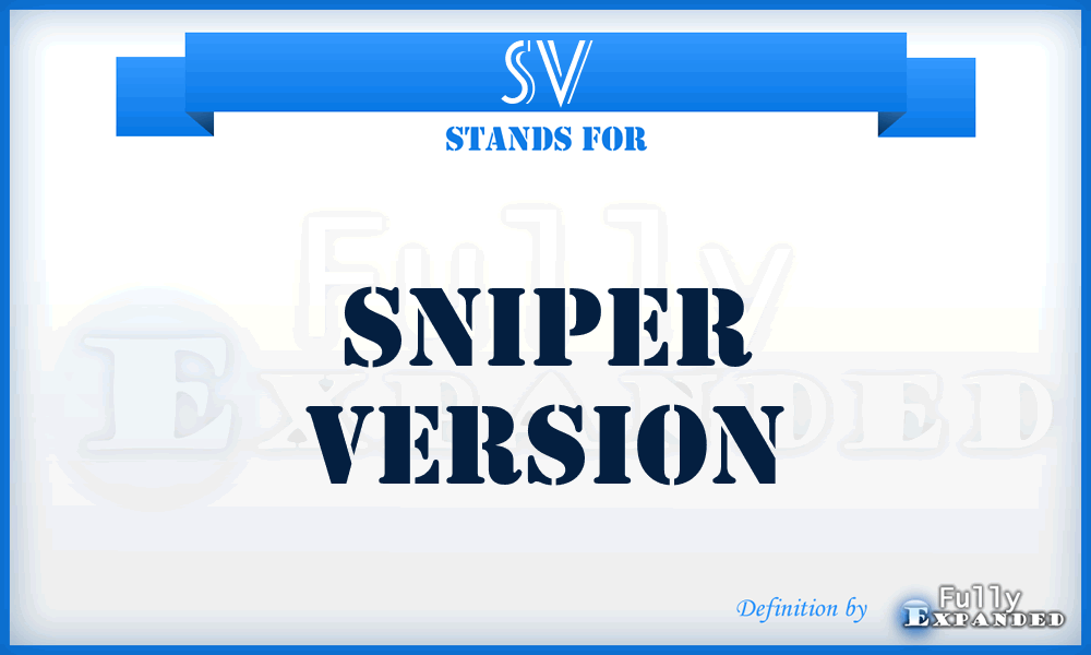 SV - Sniper Version