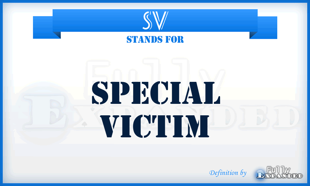 SV - Special Victim