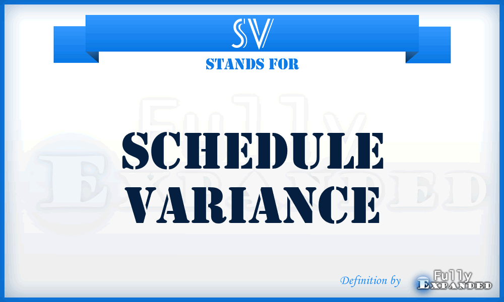 SV - schedule variance