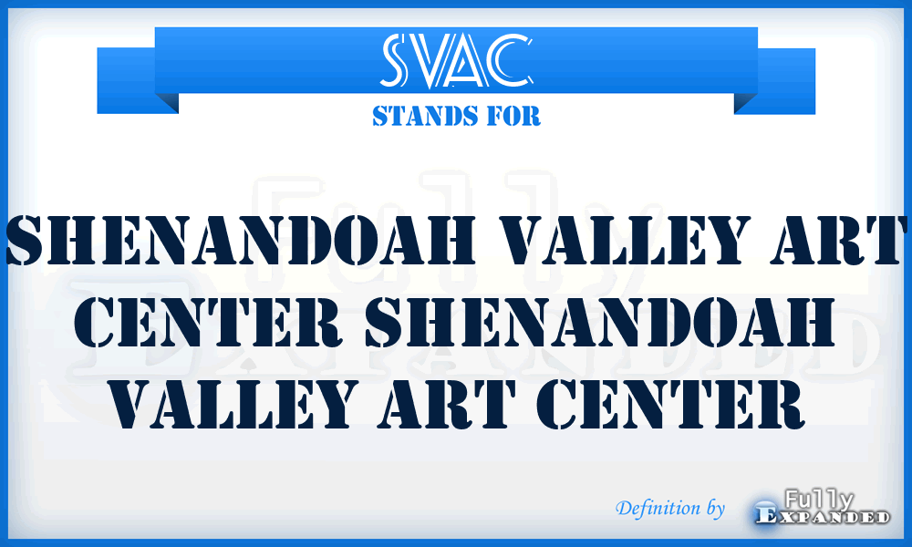 SVAC - Shenandoah Valley Art Center Shenandoah Valley Art Center
