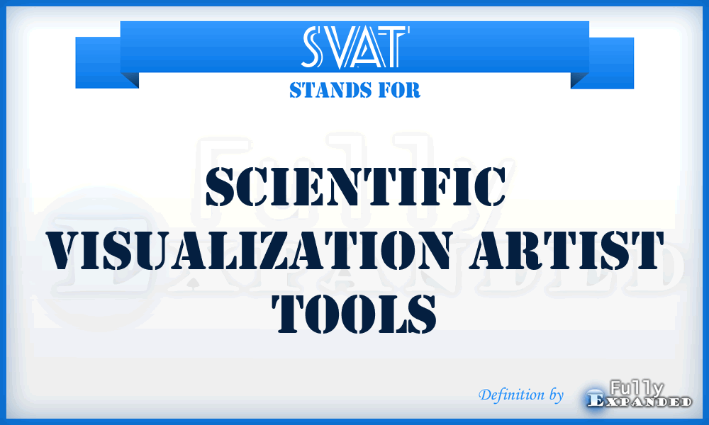 SVAT - Scientific Visualization Artist Tools