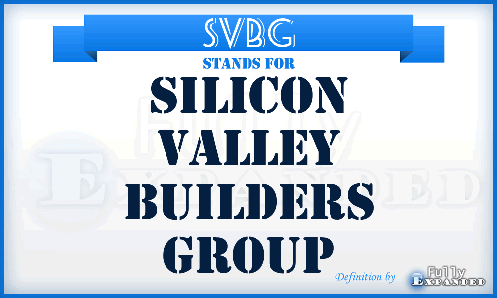 SVBG - Silicon Valley Builders Group