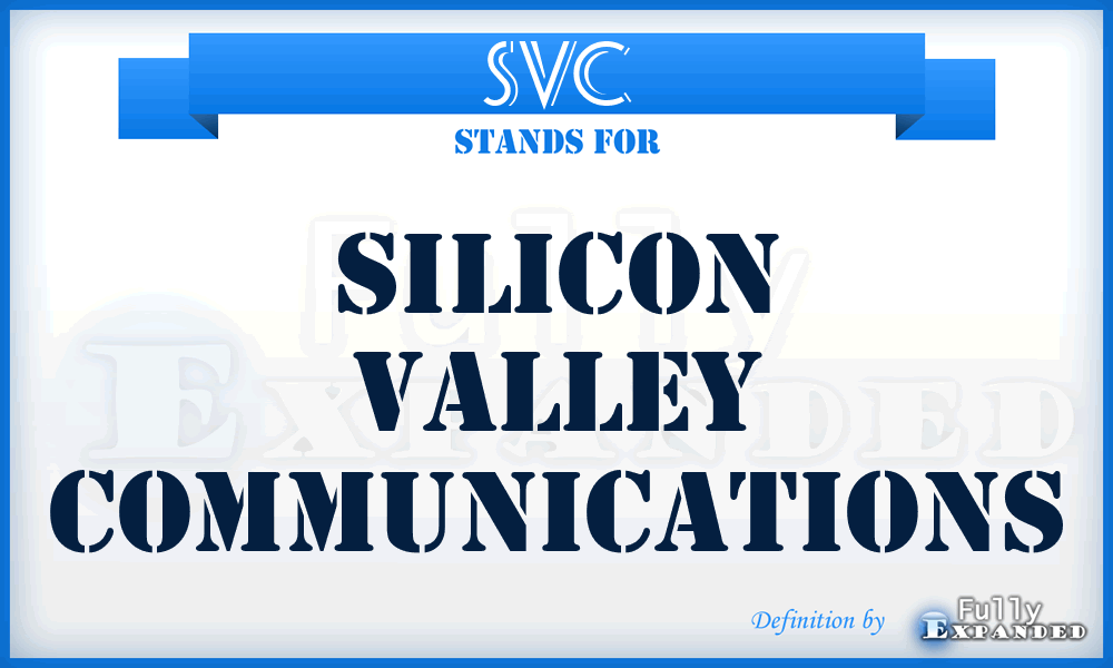 SVC - Silicon Valley Communications