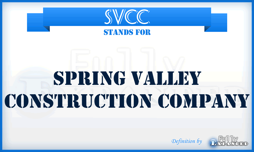 SVCC - Spring Valley Construction Company