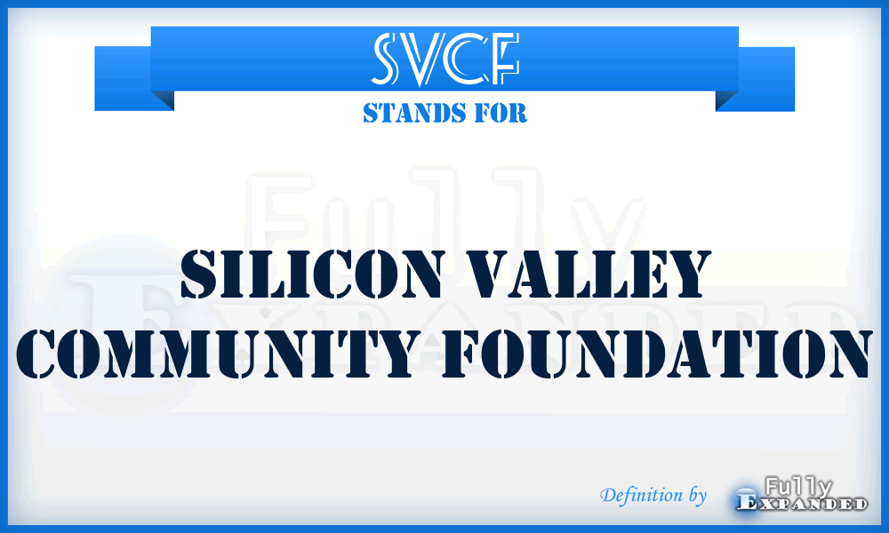 SVCF - Silicon Valley Community Foundation