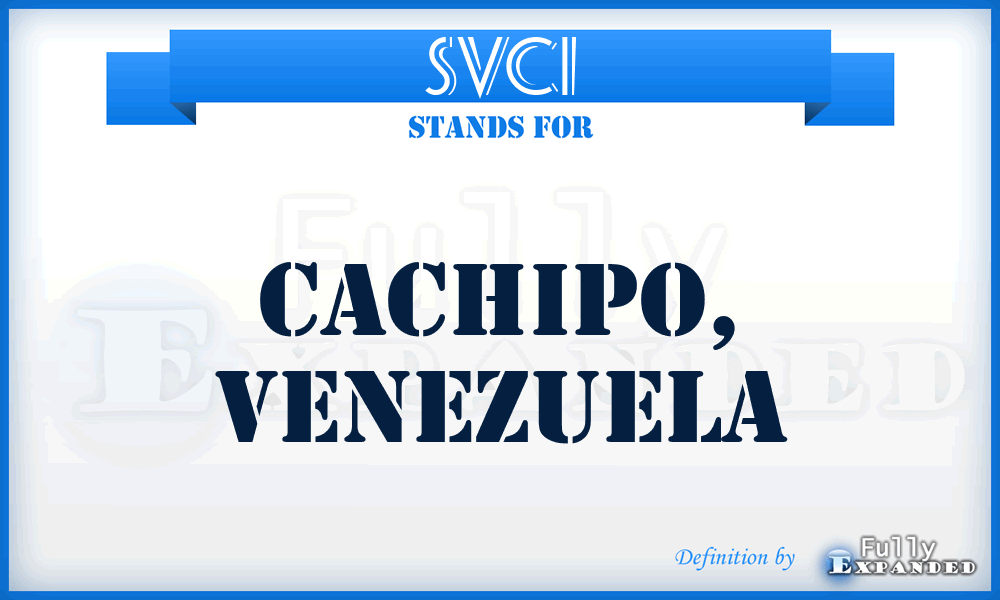 SVCI - Cachipo, Venezuela