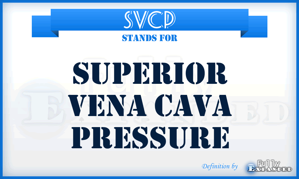 SVCP - Superior Vena Cava Pressure
