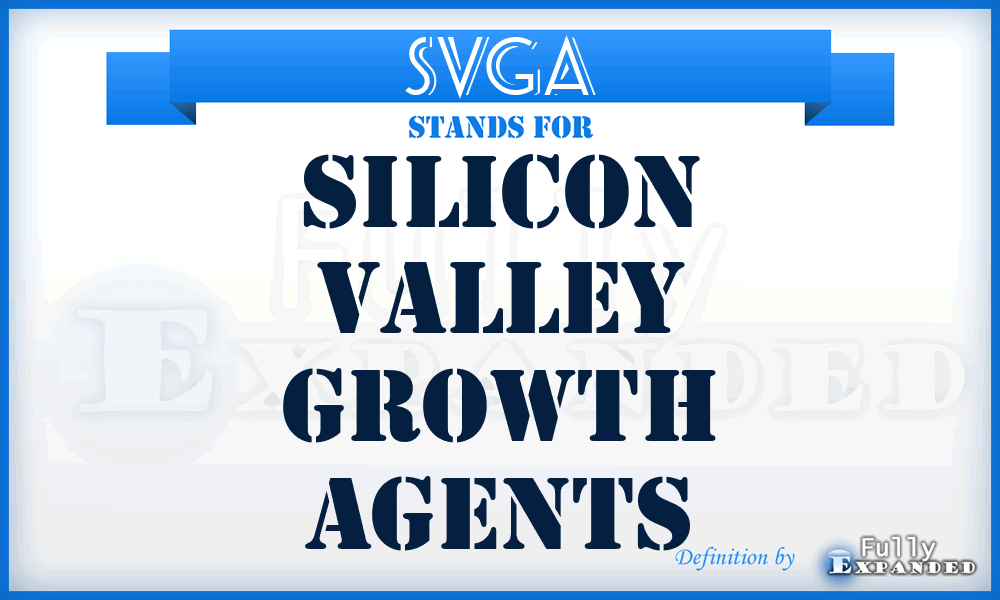 SVGA - Silicon Valley Growth Agents