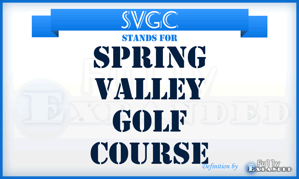 SVGC - Spring Valley Golf Course