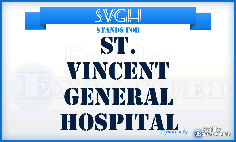 SVGH - St. Vincent General Hospital