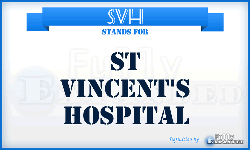 SVH - St Vincent's Hospital