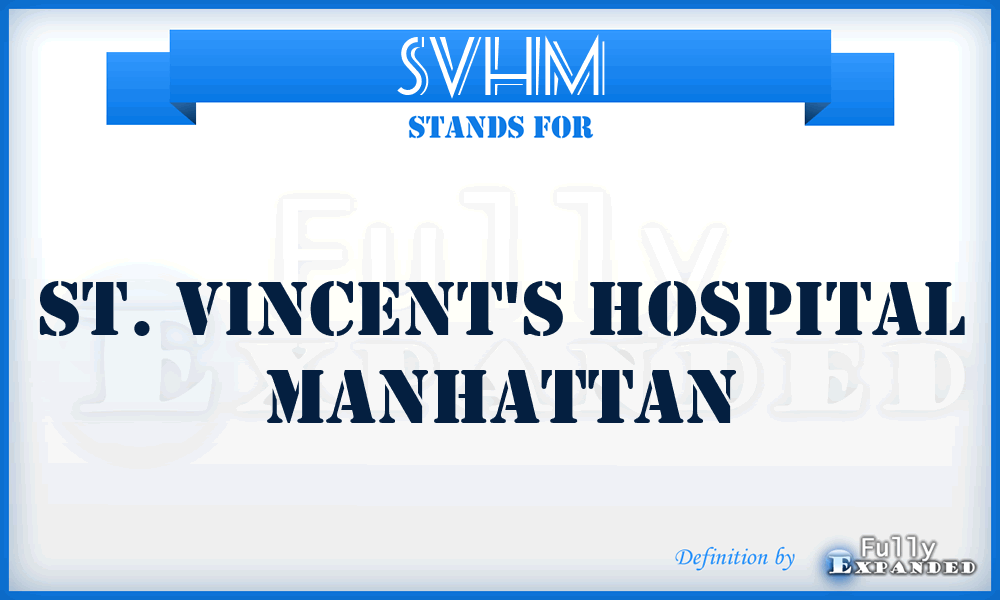 SVHM - St. Vincent's Hospital Manhattan