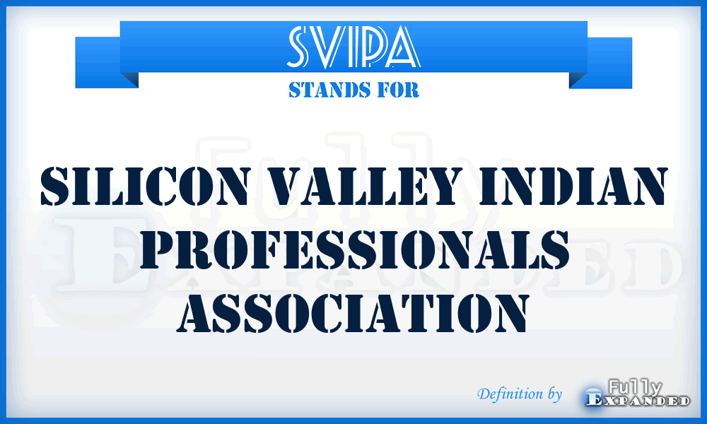 SVIPA - Silicon Valley Indian Professionals Association