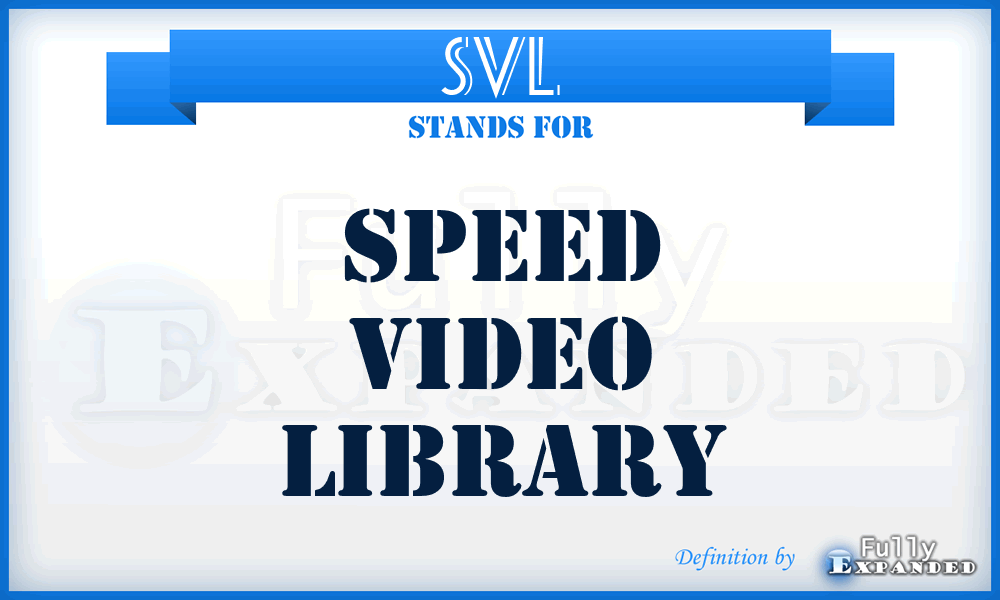 SVL - Speed Video Library