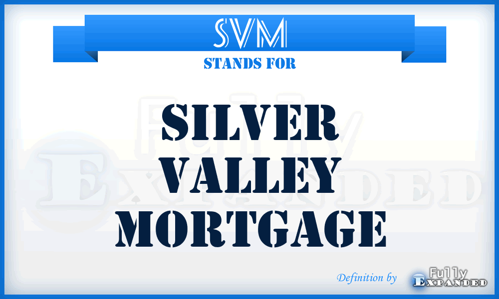 SVM - Silver Valley Mortgage