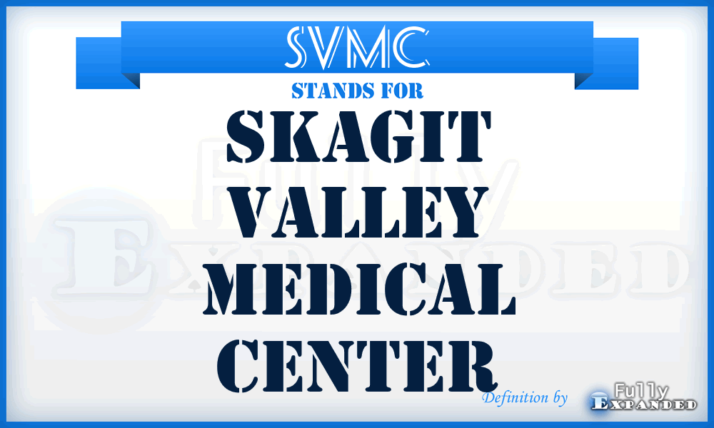 SVMC - Skagit Valley Medical Center