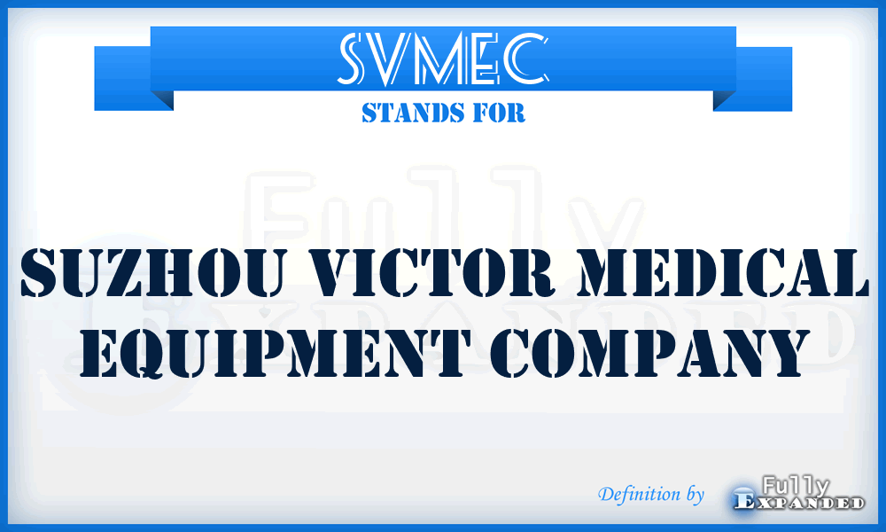SVMEC - Suzhou Victor Medical Equipment Company