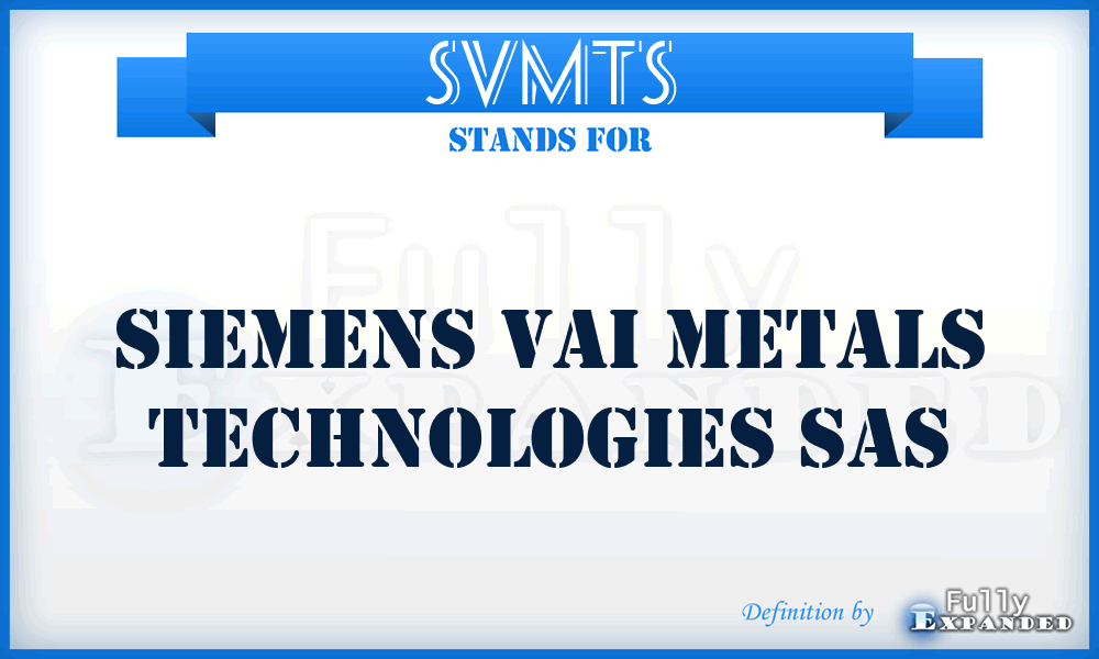 SVMTS - Siemens Vai Metals Technologies Sas