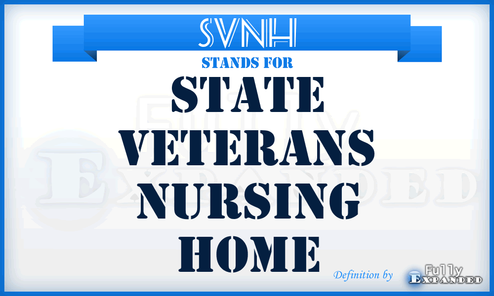 SVNH - State Veterans Nursing Home