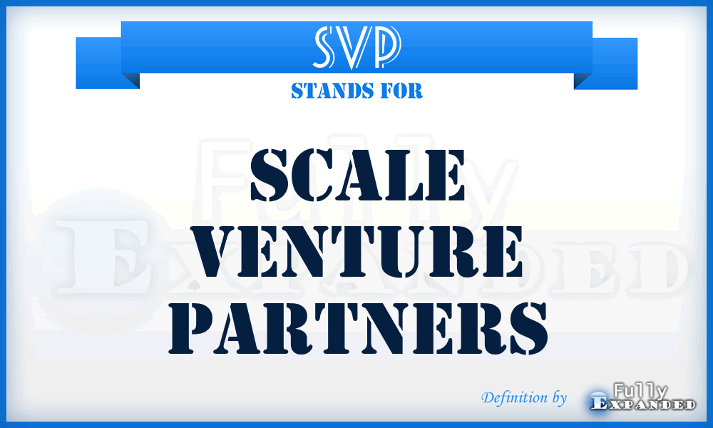 SVP - Scale Venture Partners