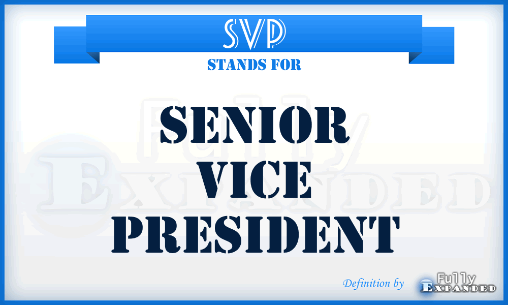 SVP - Senior Vice President