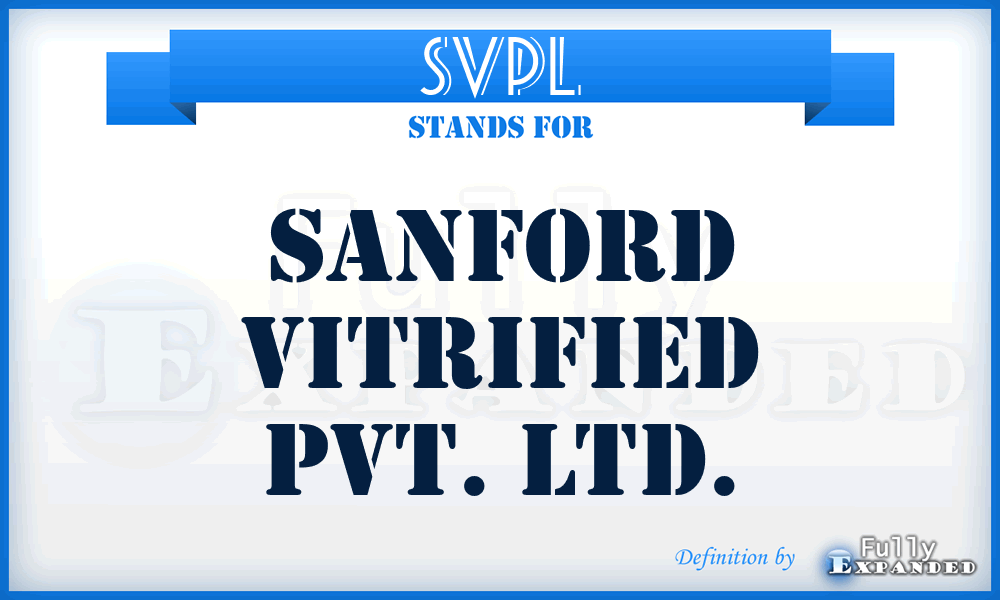 SVPL - Sanford Vitrified Pvt. Ltd.