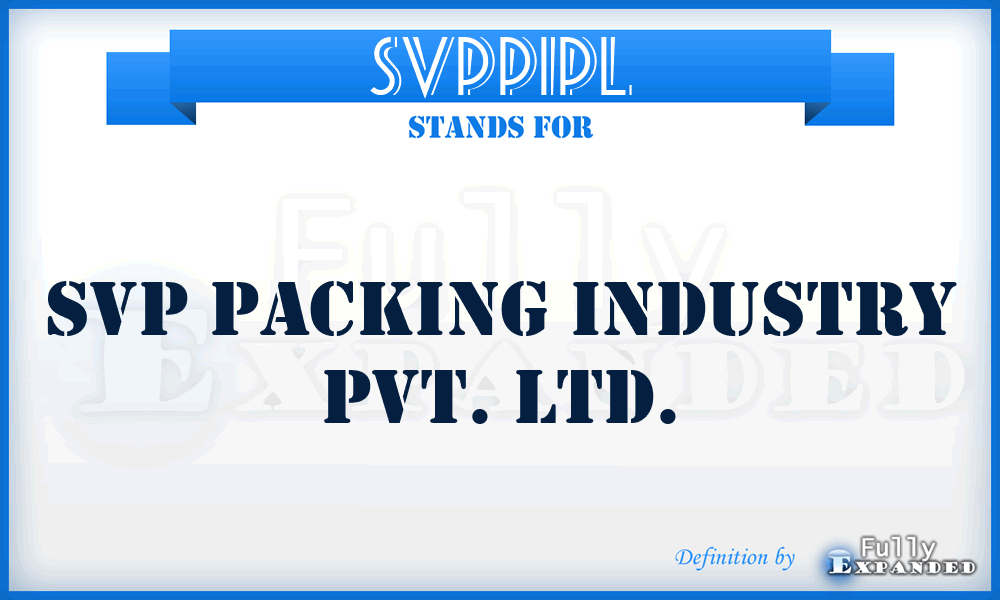 SVPPIPL - SVP Packing Industry Pvt. Ltd.