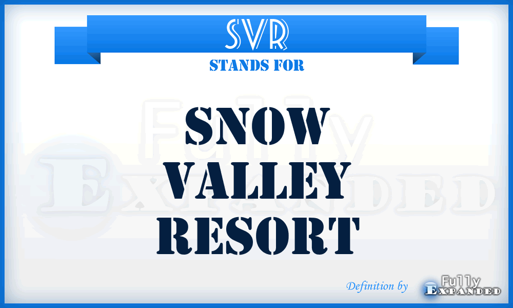 SVR - Snow Valley Resort