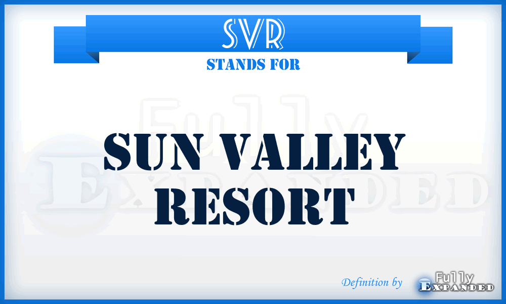 SVR - Sun Valley Resort