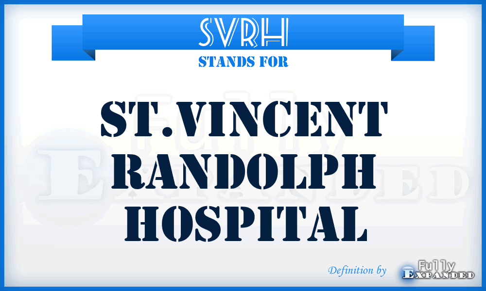 SVRH - St.Vincent Randolph Hospital