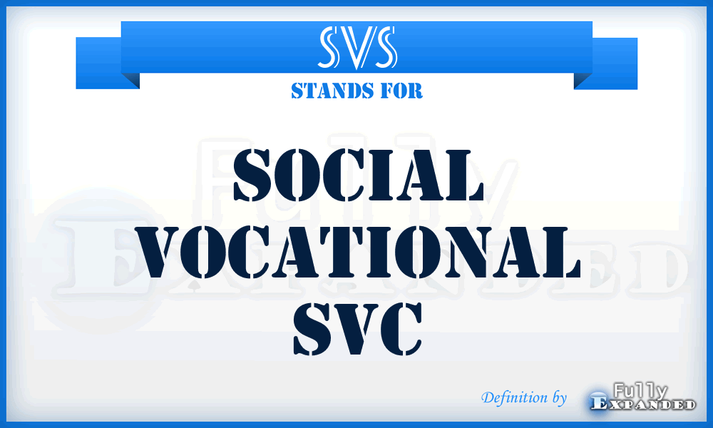 SVS - Social Vocational Svc