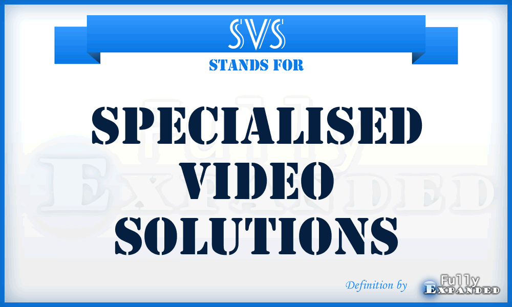 SVS - Specialised Video Solutions