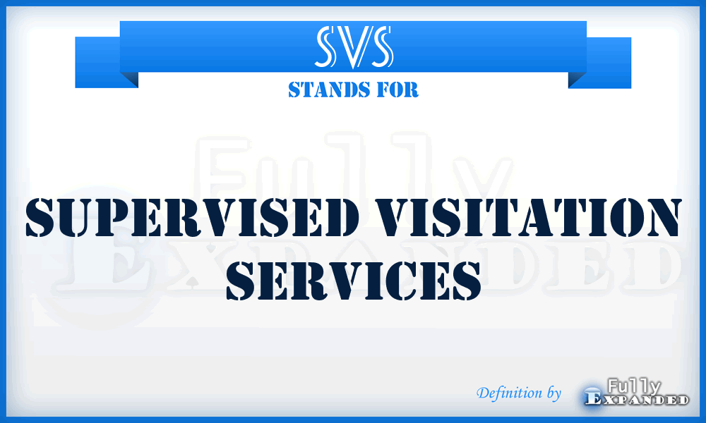 SVS - Supervised Visitation Services
