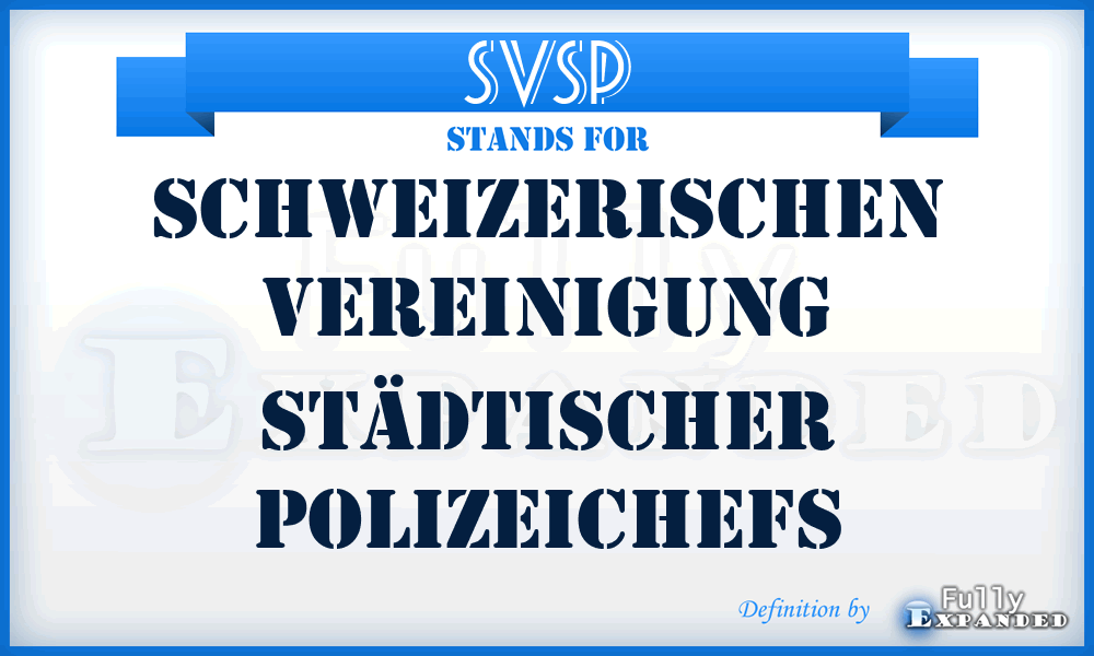 SVSP - Schweizerischen Vereinigung Städtischer Polizeichefs